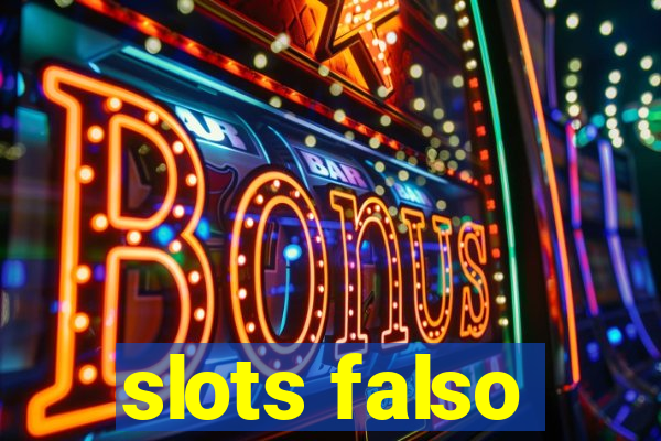 slots falso